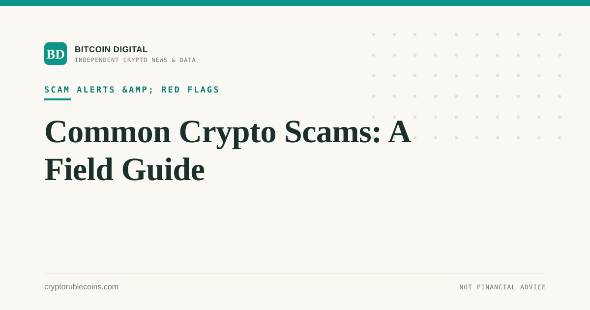 Common Crypto Scams: A Field Guide