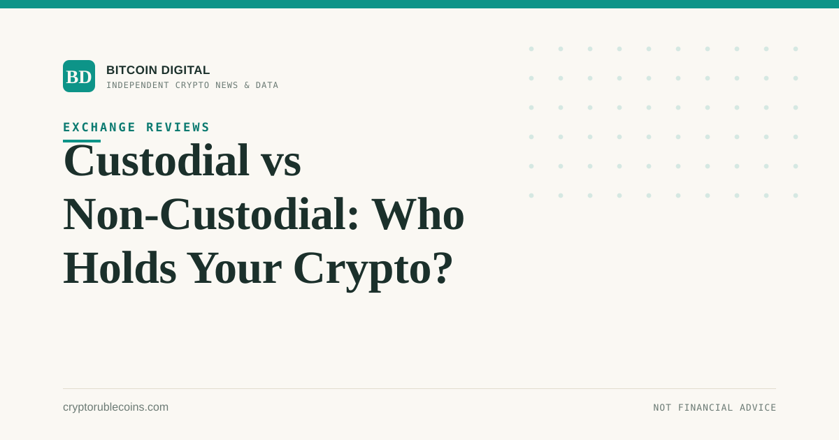 Custodial vs Non-Custodial: Who Holds Your Crypto?