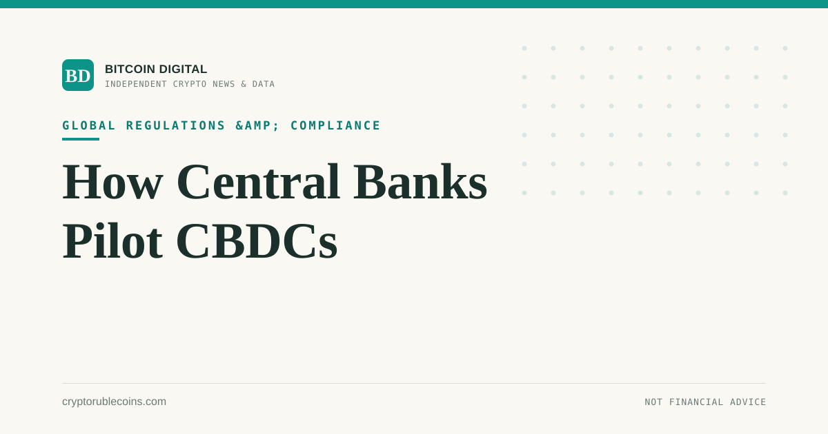 How Central Banks Pilot CBDCs